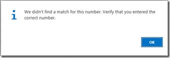 We didn't find a match for this number. Verify that you entered the correct number.