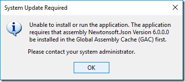 Unable to install or run the application. The application requires that assembly Newtonsoft.Json Version 6.0.0.0 be installed in the Global Assembly Cache (GAC) first