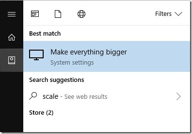 Make everything bigger in Windows 10