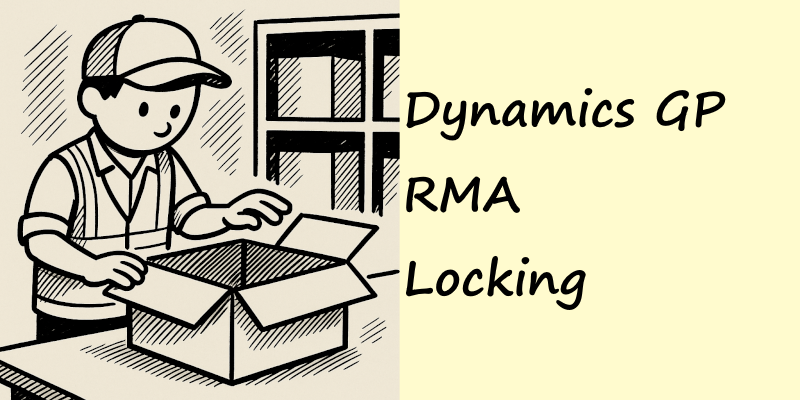 "RMA Line is edited by user" locked RMA record in Dynamics GP