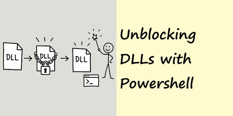 Copy deploy and dealing with blocked executables & dlls, unblocking dlls with Powershell